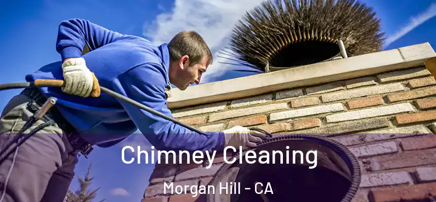  Chimney Cleaning Morgan Hill - CA